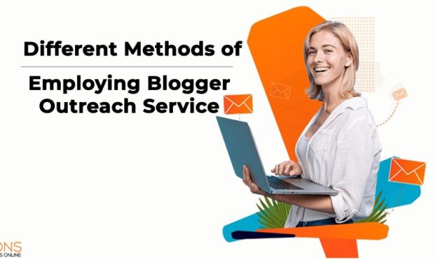 Different Methods of Employing Blogger Outreach Service