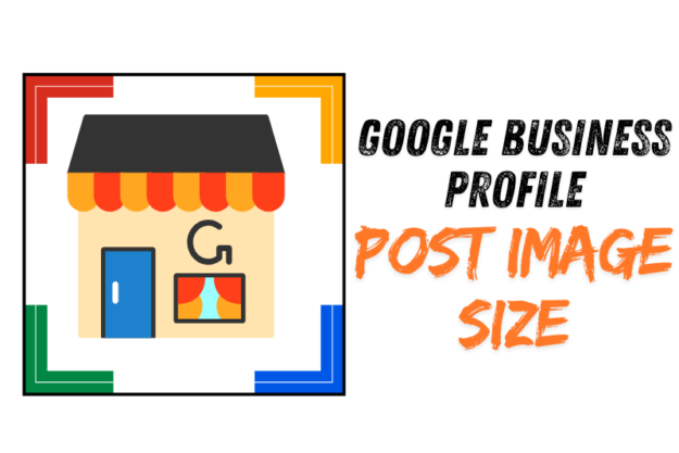 Google Business Profile Post Image Size