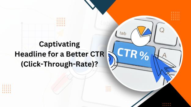 How to Write a Captivating Headline for a Better CTR