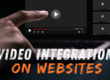 Benefits of video integration on websites