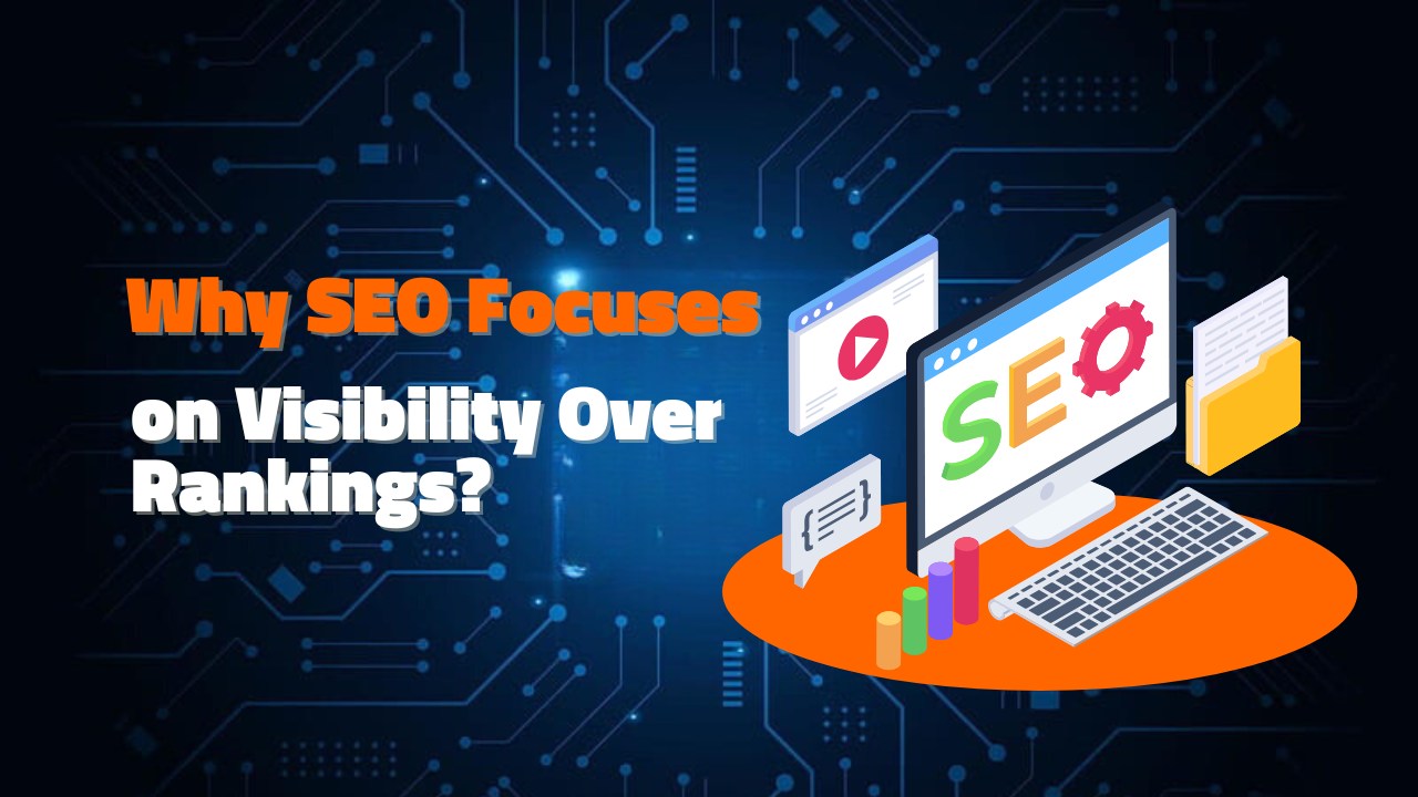 SEO Focuses on Visibility Over Rankings