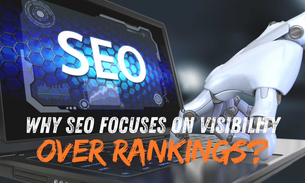 SEO Focuses on Visibility Over Rankings